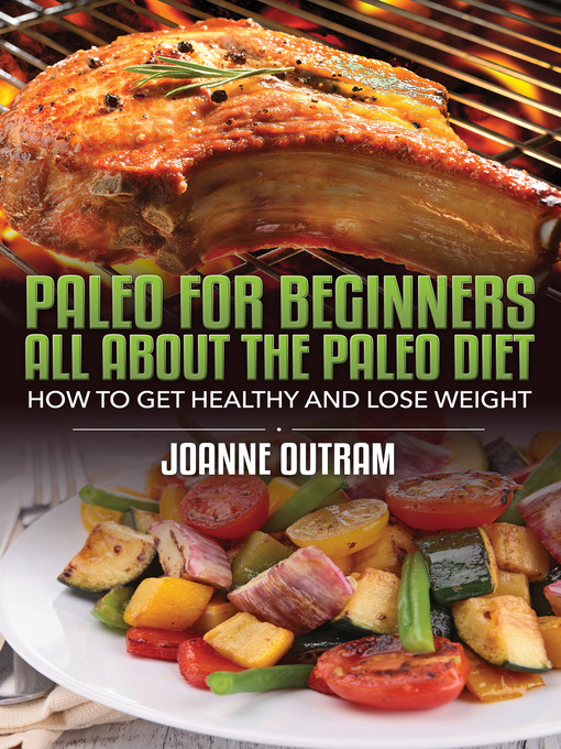 Title details for Paleo for Beginners, All About the Paleo Diet by Joanne Outram - Available